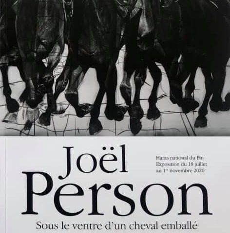 22.06.2021 Catalogue from Joël Person's exhibition at the Haras National du Pin available now at the gallery