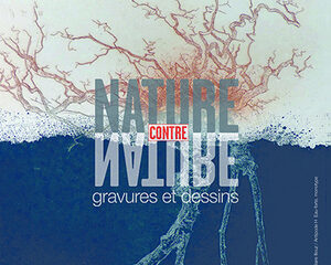 05.10.2021 | Cedric le Corf and Hélène Damville exhibited at Nature Contre Nature - Prints and drawings at the Taylor Foundation